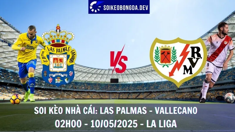 Giải Mã Kèo Nhà Cái Las Palmas vs Rayo Vallecano - 10/05/2025 - La Liga
