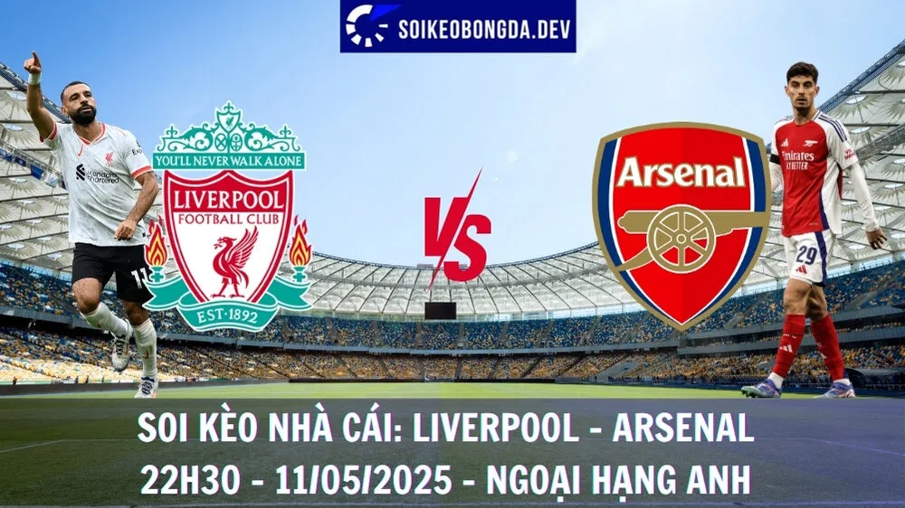 Giải Mã Kèo Nhà Cái Liverpool vs Arsenal - 11/05/2025 - Ngoại Hạng Anh 3 Giải Mã Kèo Nhà Cái Liverpool vs Arsenal - 11/05/2025 - Ngoại Hạng Anh